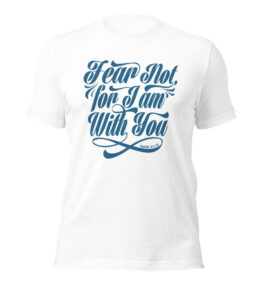 Fear Not For I Am With You Men's Organic Cotton Christian T-shirt by Native Raven